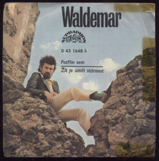 Waldemar Matuška - Patřím sem / Žít je umět stárnout (SP)