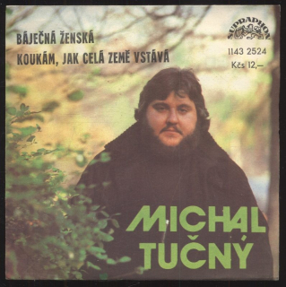 Michal Tučný - Báječná ženská / Koukám, jak celá země vstává (SP)