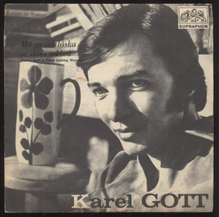 Karel Gott - Má první láska se dnes vdává / Dívka jako procelán (SP)