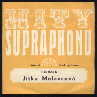 Jitka Molavcová - Lásko má / Já tak být klukem (SP)