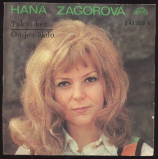 Hana Zagorová - Tak si běž / On je někdo (SP)