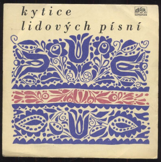 Kytice lidových písní - Na břehu Blanice; Na severu dalekém / Zařehtej, můj vranej koníčku; Měsíček jasně svítil (SP)