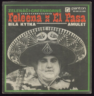 Greenhorns (Zelenáči) - Feleena z El Pasa / Bílá kytka; Amulet (SP)
