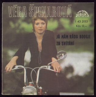 Věra Špinarová - Já mám ráda boogie / Za svítaní (SP)