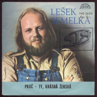 Lešek Semelka - Proč / Ty, krásná ženská (SP)