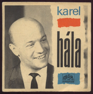 Karel Hála - Můj otčenáš / Dokud slunce nad hlavou máš (SP)