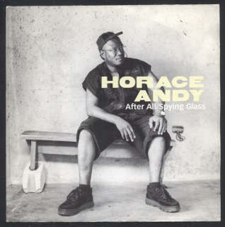 Horace Andy - After All / Spying Glass (SP)
