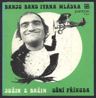 Banjo Band Ivana Mládka - Jožin z bažin / Ušní příhoda (SP)