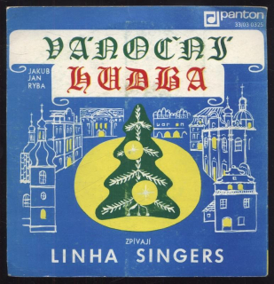 Jakub Jan Ryba, Linha Singers - Vánoční hudba: Benedictus z vánoční mše č. 2 D Dur; Offertorium z české mše „Hej mistře“ / Credo z české mše „Hej mistře“; Offertorium z vánoční mše č. 2 D Dur (SP)