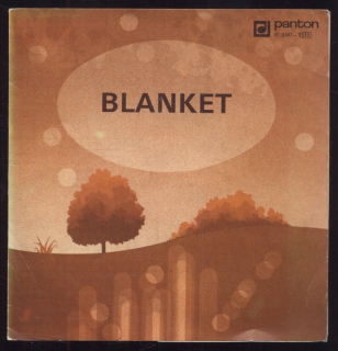 Blanket - Tmou se toulám; Dětský domov / Byl to přízrak; Touhu mám (SP)