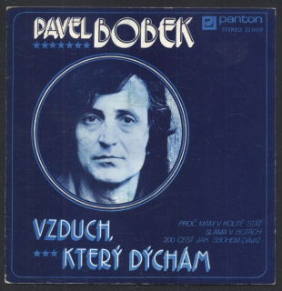 Pavel Bobek - Vzduch který dýchám; Proč mám v koutě stát / Sláma v botách; 200 cest jak sbohem dávat (EP)