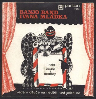 Banjo Band Ivana Mládka - Linda; Dívka s dolíčky / Hledám děvče na neděli; Teď ještě ne (SP)