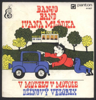 Banjo Band Ivana Mládka - V motelu v Motole / Džínový velorex (SP)