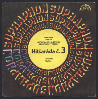 Hitšaráda č. 3 - Dynamit; Džbán / Nechoď do kláštera; Elektrický valčík (SP)