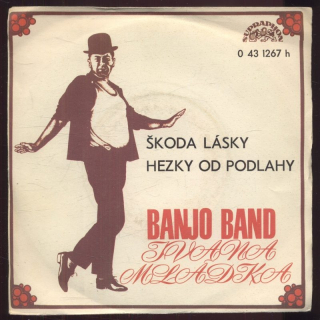 Banjo band Ivana Mládka - Škoda lásky / Hezky od podlahy (SP)