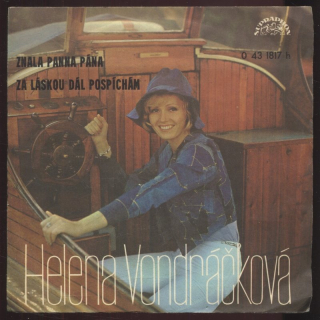 Helena Vondráčková - Znala panna pána / Za láskou dál pospíchám (SP)