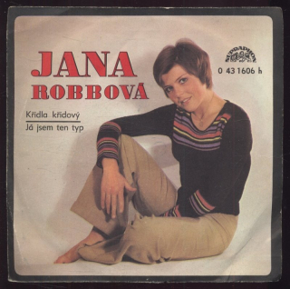 Jana Robbová - Křídla křídový / Já jsem ten typ (SP)