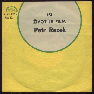 Petr Rezek - Jsi / Život je film (SP)