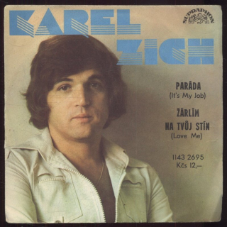 Karel Zich - Paráda / Žárlím na tvůj stín (SP)