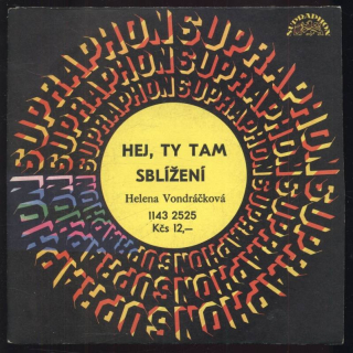 Helena Vondráčková - Hej, ty tam / Sblížení (SP)