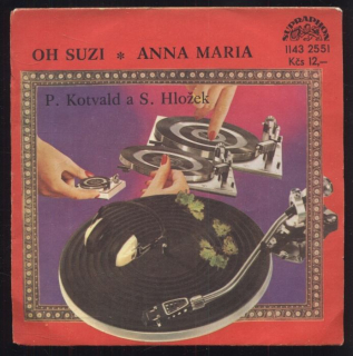 Petr Kotvald a Stanislav Hložek - Oh Suzi / Anna Maria (SP)