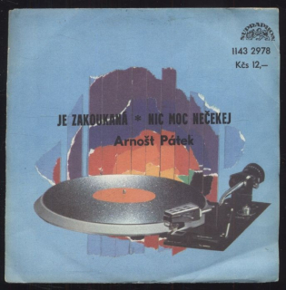 Arnošt Pátek - Je zakoukaná / Nic moc nečekej (SP)