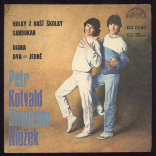 Petr Kotvadl a Stanislav Hložek - Holky z naší školky; Sandokan / Diana; Dva = jedné (EP)