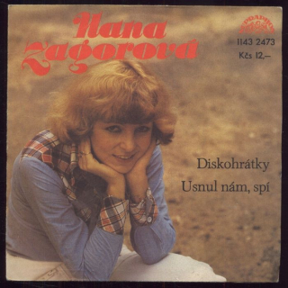 Hana Zagorová - Diskohrátky / Usnul nám, spí (SP)