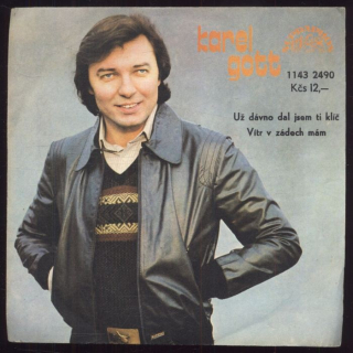 Karel Gott - Už dávno dal jsem ti klíč / Vítr v zádech mám (SP)