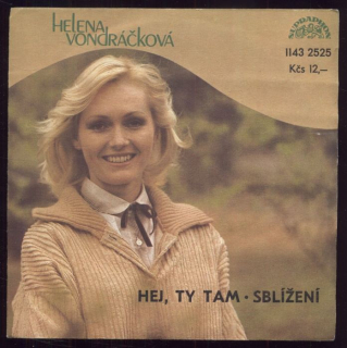 Helena Vondráčková - Hej, ty tam / Sblížení (SP)