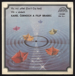 Karel Černoch a Filip Brabec - Víc než přítel (Don't Cry Joni) / Vítr v zádech (SP)