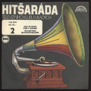 Hitšaráda televizního klubu mladých 2: Karel Černoch - Ona se brání; Karel Kahovec, František Francl, Pavel Fořt - Paní v černém / Jiří Schelinger - Holubí dům; Lešek Semelka - Jsi prostě nejlepší (EP)