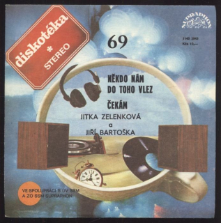 Jitka Zelenková a Jiří Bartoška - Někdo nám do toho vlez / Čekám (SP)