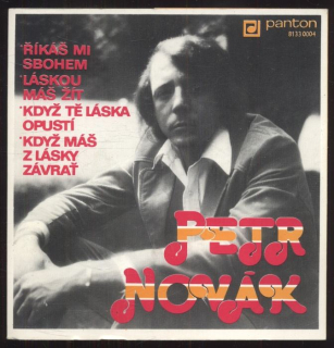 Petr Novák - Říkáš mi sbohem; Láskou máš žít / Když tě láska opustí; Když máš z lásky závrať (EP)