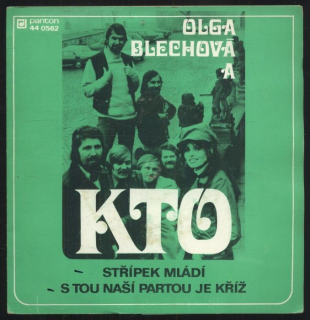 Olga Blechová a KTO - Střípek mládí / S tou naší partou je kříž (SP)