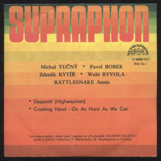 Michal Tučný, Pavel Bobek, Zdeněk Rytíř, Wabi Ryvola, Rattlesnake Annie - Desperát (Highwayman) / Crashing Head - On As Hard As We Can (SP)