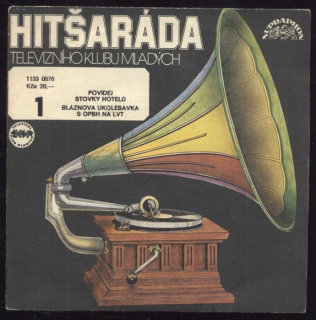 Hitšaráda televizního klubu mladých 1: Petr Novák a Flamengo - Povídej; Katapult - Stovky hotelů / Pavel Dydovič a Orchestrion - Bláznova ukolébavka; Ladislav Smoljak - Z OPBH na LVT (EP)