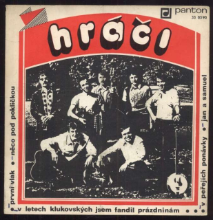 Hráči - První vlak (Glory Special); Hrajeme dál (Keep on Harpin') / V peřejích ponávky; Jan Samuel; V létech klukovských jsem fandil prázdninám (I'm Gonna Be A Country Girl Again) (SP)