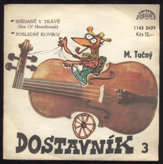 M. Tučný - Snídaně v trávě / Poslední kovboj (SP)