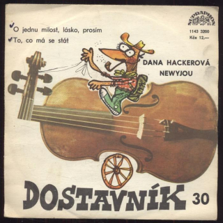 Dana Hackerová, Newyjou - O jednu milost, lásko, prosím / To, co má se stát (SP)