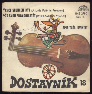 Spirituál kvintet - Chci sluncem být (A Little Faith In Freedom) / Za svou pravdou stát (Which Side Are You On) (SP)