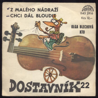 Olga Blechová, KTO - Z malého nádraží / Chci dál bloudit (SP)