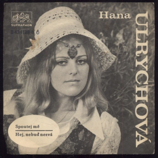 Hana Ulrychová - Spoutej mě / Hej, nebuď nesvá (SP)