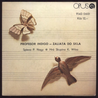 Petr Nagy - Profesor Indigo / Zaliata do skla (SP)