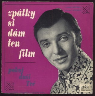 Karel Gott - Zpátky si dám ten film / Pokoj duši tvé (SP)