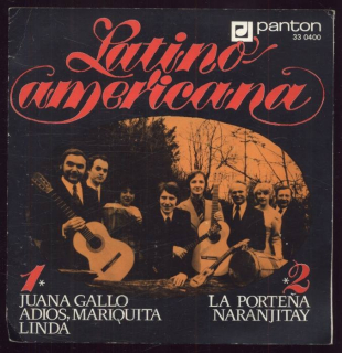 Latino-americana - Juana Gallo; Adios, Mariquita Linda / La Porteňa; Naranjitay (EP)