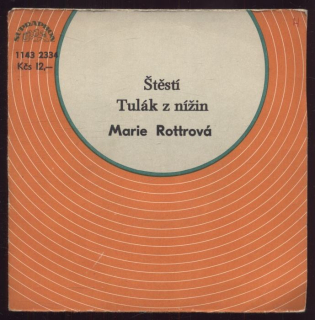 Marie Rottrová - Štěstí / Tulák z nížin (SP)