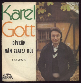 Karel Gott - Dívkám / Mám zlatej důl (SP)