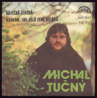 Michal Tučný - Báječná ženská / Koukám, jak celá země vstává (SP)