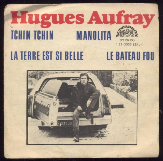 Hugues Aufray - Tchin Tchin; Manolita / La Terre Est Si Belle; Le Bateau Fou (EP)